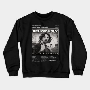 Bailey Zimmerman - Religiously. The Album. Tracklist Album Crewneck Sweatshirt